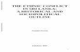THE ETHNIC CONFLICT IN SRI LANKA: A …documents.worldbank.org/curated/en/727811468302711738/...3 THE ETHNIC CONFLICT IN SRI LANKA: A HISTORICAL AND SOCIOPOLITICAL OUTLINE 1 1.1 Introduction