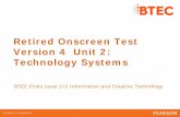 Retired Onscreen Test Version 4 Unit 2: Technology Systems€¦ ·  · 2018-03-30Retired Onscreen Test Version 4 Unit 2: Technology Systems BTEC Firsts Level 1/2 Information and