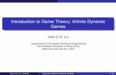 PDF Introduction to Game Theory: Infinite Dynamic Gamescslui/CSC6480/infinite_dynamic_games.pdf · Introduction to Game Theory: Inﬁnite Dynamic Games John C.S. Lui Department of