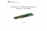 CC2531 USB Hardware User’s Guide - TI.com · CC2531 USB Hardware User’s Guide ... the SmartRF05EB to a PC. By installing it, the required Windows drivers will be ... USB Dongle