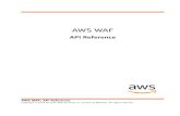 AWS WAF - API Reference · PDF fileAWS WAF API Reference ... 540 SqlInjectionMatchSet.....541 SqlInjectionMatchSetSummary