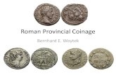 Roman Provincial Coinage - American Numismatic Coinage: Structure •From the Republic to Diocletian, coinage circulating in the Roman Empire was extremely heterogeneous. - “Imperial”
