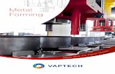 Metal Forming - Vaptechbg.vaptech.bg/uploads/documents/news/67/VAPTECH_Metal-Forming.pdfVAPTECH METAL OMIN VAPTECH METAL OMIN VAPTECH is a global supplier of custom-made solutions