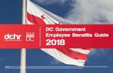 DC Government Employee Benefits Guide 2018 - dchr · DC Government Employee Benefits Guide 2018 ... Enroll in a flexible spending account, ... care account under the Federal Flexible