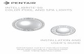 INTELLIBRITE 5G COLOR POOL AND SPA LIGHTS · INTELLIBRITE® 5G White Pool and Spa LED Light Installation and User’s Guide IMPORTANT SAFETY INSTRUCTIONS READ AND FOLLOW ALL INSTRUCTIONS