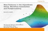 New Features in the Algorithmic Setup, Workflow Automation ... · 1 New Features in the Algorithmic Setup, Workflow Automation and Postprocessing Dynardo GmbH 9th Annual Weimar Optimization