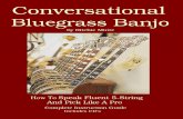 Conversational Bluegrass Banjo - Austin Pickin' Ranchaustinpickinranch.com/ConversationalBluegrassBanjoSampler.pdf · Conversational Bluegrass Banjo Sampler ... picking and The Left