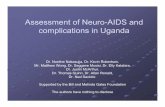 Assessment of Neuro-AIDS and complications in Uganda · Assessment of Neuro-AIDS and complications in Uganda Dr. Noeline Nakasujja, ... Male-percent 31%* 50% ... Mulago Hospital