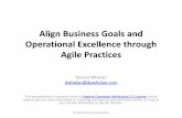 Align Business Goals and Operational Excellence through … Leader S… ·  · 2010-09-12Operational Excellence through ... Agile ROI –Other Factors ... •QA role shifts to quality