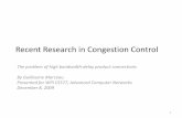 Recent Congestion Control Research - WPIrek/Adv_Nets/Fall2009/Recent_CC.pdf• Congestion control is a search problem ... Vishnu Konda and Jasleen Kaur University of North Carolina