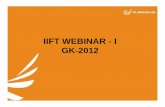 IIFT WEBINAR - I GK-2012 - Amazon Web Servicesmedia.careerlauncher.com.s3.amazonaws.com/classapart/IIFT_2012_GK...IIFT WEBINAR - I GK-2012. AIM OF THE SESSION ... IIFT GK Compendium.