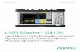 LMR Master S412E Product Brochure · Product Brochure LMR Master ™ S412E. ... ITC-R Positive Train Control, ... • Narrowband FM Analysis: Received Power, Carrier