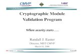 Cryptographic Module Validation Program - NIST ·  · 2016-11-17Cryptographic Module Validation Program (CMVP) • Purpose: ... certificate (via lab to the vendor) CMT Test Report