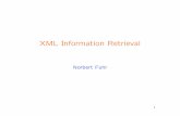 XML Information Retrieval - is.informatik.uni-duisburg.de€¢ XML namespaces • DTDs and XML schema 2. XML Query Languages • Requirements • Development • XPath and XQuery •