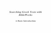 Searching Greek in BibleWorks - Roy E. Ciampa · If your screen looks like this you are in beginner mode. I recommend you go to Search and choose Power user mode.