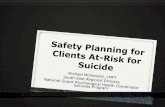 Safety Planning for Clients At-Risk for Suicide · Preoccupation with suicide as solution (“only thing you can do”) A Way Forward: Theoretical Foundation ... Things I can do on