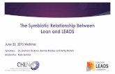 The Symbiotic Relationship Between Lean and   Symbiotic Relationship Between Lean and LEADS June 22, 2015 Webinar ... SYSTEMS TRANSFORMATION: Leading Change June