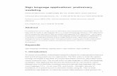 Sign language applications: preliminary modeling ·  · 2014-06-17Sign language applications: preliminary modeling ANNELIES BRAFFORT, LIMSI-CNRS, ... processing may take place offline