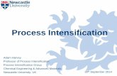 Process Intensification - AIChE€¦ · Process Intensification Adam Harvey ... Case Study: A Saponification reaction in ... 375 m3 Batch Reactor [50 m fill]