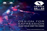 DESIGN FOR EXPRESSION - indexexhibition.com · Joakim de Rham, Swiss Bureau Interior Design; Maliha Nishat, Marriott International; Lee Morris, Atkins ... new ideas, textiles and