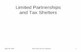 Limited Partnerships and Tax SheltersLimited Partnerships and Tax Shelters . ... 2011 2011 Tax Law For Lawyers 2 Outline ... •The taxpayer’s partnership interest would be a tax