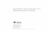 Sun HPC ClusterTools 3.1 Administrator's Guide - … HPC ClusterTools™ 3.1 Administrator’s Guide Part No. 806-3731-10 March 2000, Revision A Sun Microsystems, Inc. 901 San Antonio