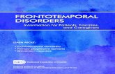 LEARN ABOUT: • F rontotemporal dementia · LEARN ABOUT: • F rontotemporal dementia ... those that control short-term memory. ... play a major role in language and emotions. They