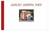Gabled Garden Shed - Amazon Simple Storage Service8x10+Garden+Storage+S… · GAbLeD GArDeN SHeD 2 Gabled Garden Shed ... interesting roof geometry, gives a feeling of spaciousness