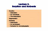 Lecture 2 Sorption & sorbents - cheric.org · Lecture 2. Sorption and Sorbents •Sorption ... for cation, NaOHfor anion resins) ... -Made by carbonizing coconut shells, fruit nuts,