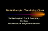 Guidelines for Fire Safety Plans 13D... · Guidelines for Fire Safety Plans Halifax Regional Fire & Emergency Services Fire Prevention and public Education. Why Plan For Fire Safety