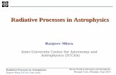 Radiative Processes in Astrophysics - … · Radiative Processes in Astrophysics Ranjeev Misra, IUCAA, Pune, India. Recent Trends in Astronomy and Astrophysics Manipal Univ, Manipal,