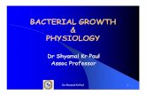 BACTERIAL GROWTH final.ppt - Mymensingh Medical …mmc.gov.bd/downloadable file/Bacterial growth by Shyamal.pdf · Bacterial Nutrition Water constitutes 80% of the total weight of