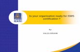Is your organization ready for ISMS certification - CSM … QAS INTERNATIONAL’s ISMS Certification Scheme ... • Information security management system for management of service