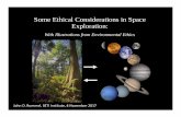 Some Ethical Considerations in Space Exploration - hbs.edu · Descriptive ethics tells us how the world is vs. how the world should be. Normative Ethics Concepts of Moral Status: