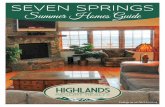 Seven SpringS Summer Homes Guide - Highlands … SpringS Summer Homes Guide ... zipline tours and racing down the mountainsides on the slopes of the best ski ... V illage Drive Hickory