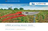 LÖWE pruning shears 2015 - : Original-Loewe · Made in Germany since 1923 for professional use in viniculture, horticulture and fruit growing LÖWE pruning shears 2015