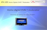 Home digital DVB-T modulator - Mikrokom · EN-106 Home Digital DVB-T Modulator Watch your favourite film everywhere you want: Application DVD player Video player Handycam