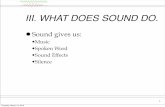 III. WHAT DOES SOUND DO. - Michigan State University · III. WHAT DOES SOUND DO. ... Melody is “characterizable” simple melancholy plaintive sentimental