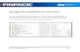Installing the QuickBooks Interface driver the QuickBooks Interface driver January 2012 To run the QuickBooks interface for FINPACK, you need to have both FINPACK and QuickBooks installed