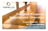 Tangible Property Regulations Overview - Perkins & Coperkinsaccounting.com/wp-content/uploads/TPR-Slides-12.12.13.pdfTangible Property Regulations Overview Trent Baeckl, CPA Tax Senior