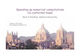 Speeding up numerical computations via conformal mapspeople.maths.ox.ac.uk/trefethen/mappings.pdf · Speeding up numerical computations via conformal maps Nick Trefethen, Oxford University