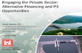 Engaging the Private Sector: Alternative Financing and P3 ... · December 2015. Engaging the Private Sector: Alternative Financing and P3 Opportunities. 2 BUILDING STRONG ...