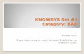 KNOWSYS Set #1 Category: BAD · Category: BAD Review here. ... worse, including dependence, ... KNOWSYS Set #13 Martial/Military Terms Author: student Created Date: