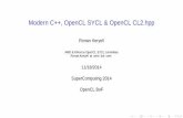 Modern C++, OpenCL SYCL  OpenCL CL2 - ronan.  C++, OpenCL SYCL  OpenCL CL2.hpp ... C++14 Modern C++  HPC (I) Huge library improvements ... template typename  ,