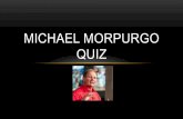 Michael Morpurgo Quiz - WordPress.com · When is Michael Morpurgo’s birthday? (a) ... the white lion cub ... Butterfly Lion 17. (b) Wreck of the Zanzibar