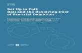 Set Up to Fail: Bail and the Revolving Door of Pre-trial ... · Set Up to Fail: Bail and the Revolving Door of Pre-trial Detention CANADIAN CIVIL LIBERTIES ASSOCIATION AND EDUCATION
