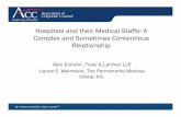 Hospitals and their Medical Staffs: A Complex and ...webcasts.acc.com/handouts/7.5.14_HL_LQH_Slides.pdfComplex and Sometimes Contentious Relationship Alan Einhorn, ... high quality
