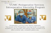 VUMC Perioperative Services Intraoperative Internship … · Intraoperative Internship Program 1 ... (Operating Room) nursing positions. It is also for RNs and/or LPNs with experience