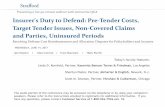 Insurer's Duty to Defend: Pre-Tender Costs, Target Tender ...media.straffordpub.com/products/insurers-duty-to-defend-pre-tender... · Resolving Defense Cost Issues The Right And Duty