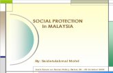 By: Saidatulakmal Mohd - United Nations Economic and ...css.escwa.org.lb/SDD/1035/SocialProtectioninMalaysia.pdf · ensuring that they enjoy every opportunity as well as care and